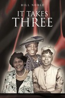 Bill Noble | It Takes Three | Taschenbuch | Englisch (2012) | Ean 9781466962842