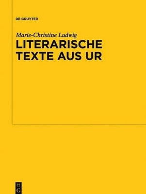 Marie-Christine Ludwig Literarische Texte aus Ur (Hardback)