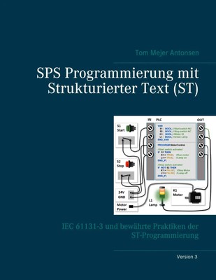SPS Programmierung mit Strukturierter Text (ST), V3 Tom Mejer Antonsen Buch 2020
