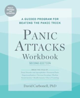 Panic Attacks Workbook: Second Edition: Panic Attacks Workbook: Second Editio...