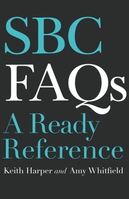 SBC FAQ's: A Ready Reference by Keith Harper