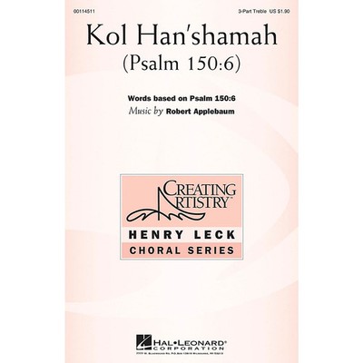 Kol Han'shamah (Psalm 150:6) 3 Part Treble composed by Robert Applebaum