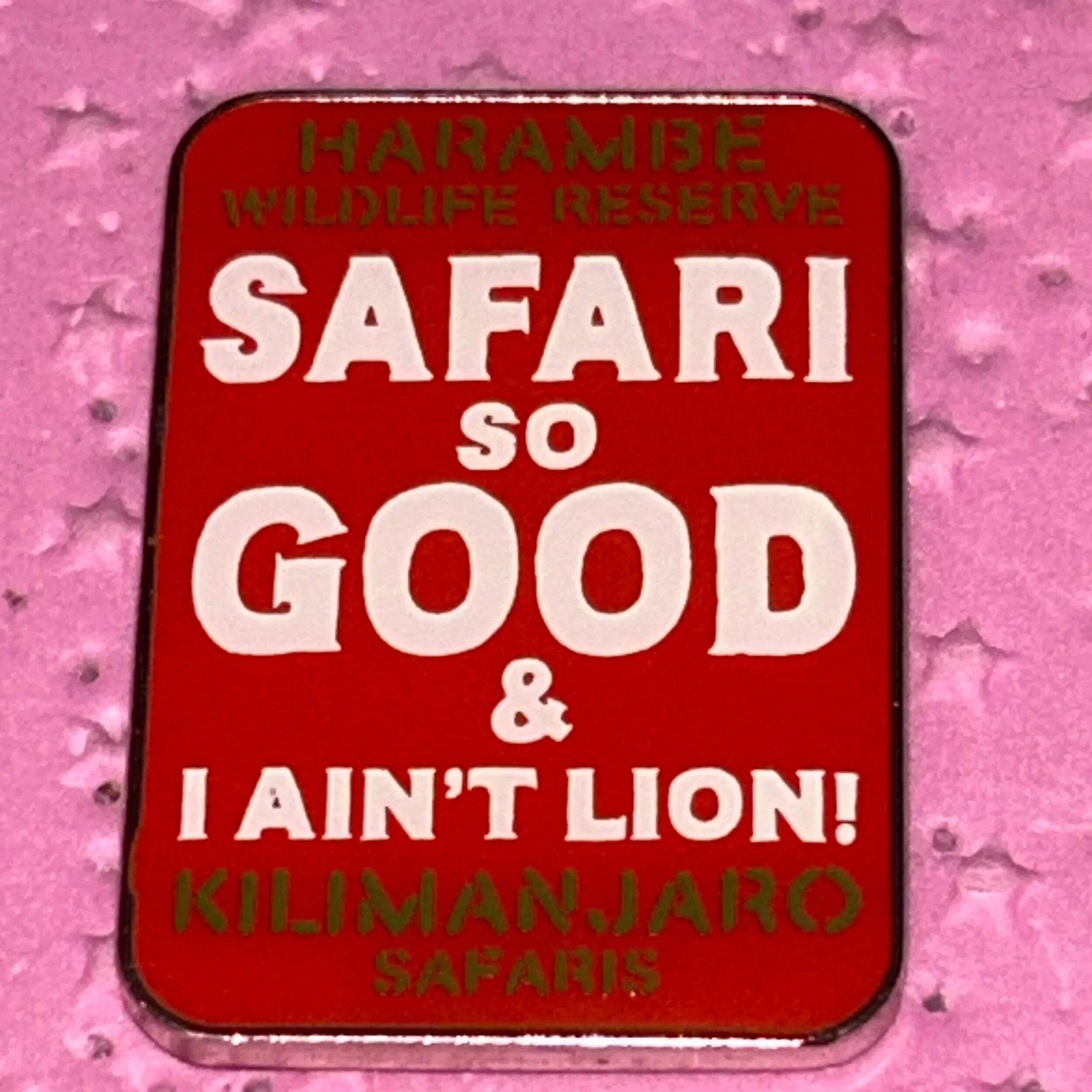 Safari So Good & I Ain’t Lying DAK Africa Pin