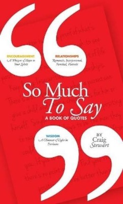 Craig Stewart So Much To Say, a Book of Quotes (Hardback) (UK IMPORT)