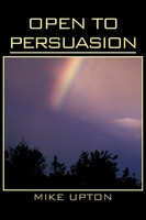 Mike Upton | Open To Persuasion | Taschenbuch | Englisch (2012) | Authorhouse Uk