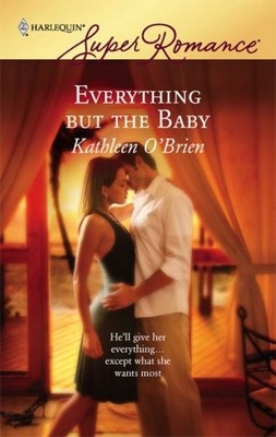 EVERYTHING BUT THE BABY By Kathleen O'brien