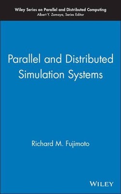 Parallel and Distributed Simulation Systems by Richard M. Fujimoto (English) Har