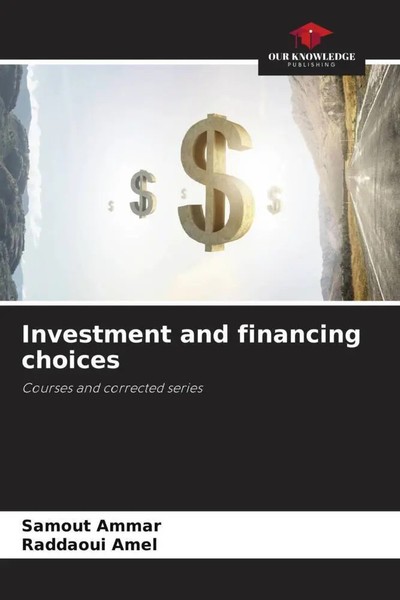 Samout Ammar (U. A.) | Investment And Financing Choices | Taschenbuch | Englisch-image
