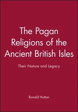 Pagan Religions of the Ancient British Isles : Their Nature and Legacy, Paper...
