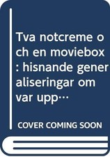 Två nötcreme och en moviebox : hisnande generaliseringar om vår uppväxt i DDR-S