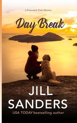 Jill Sanders | Day Break | Taschenbuch | Englisch (2023) | Idealist LLC