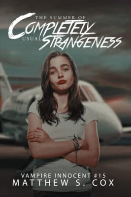The Summer of Completely Usual Strangeness : Vampire In -  NEW Matthew S. Cox 20