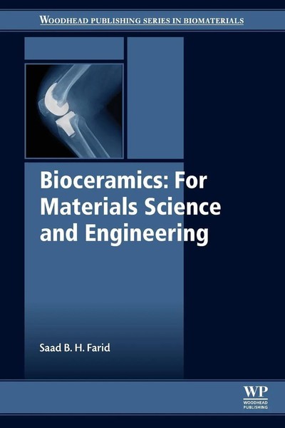 Bioceramics | Saad B. H. Farid | For Materials Science And Engineering | Buch-image