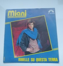 Miani ‎- Ribelle Su Questa Terra - Disco Vinile  7" Stampa ITALIA 1986-45 giri 