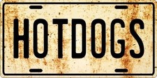 HOT DOGS Kitchen, Restaurant or Food Truck Concession - Weathered License plate