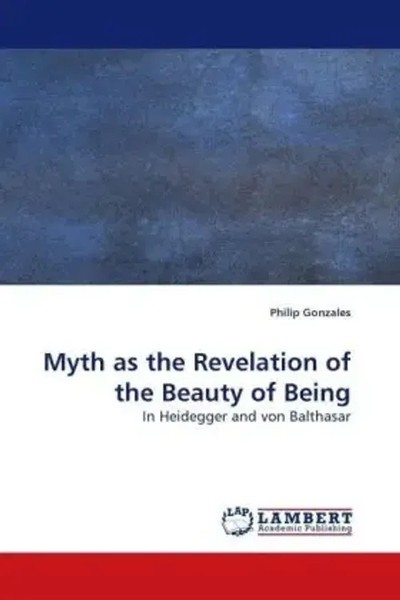 Philip Gonzales | Myth As The Revelation Of The Beauty Of Being | Taschenbuch-image