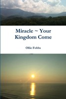 Ollie Fobbs | Miracle ~ Your Kingdom Come | Taschenbuch | Englisch (2017)