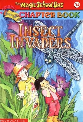 The Magic School Bus Science Chapter Book #11: Insect Invaders (