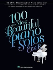 100 of the Most Beautiful Piano Solos Ever Piano Sheet Music Collection fo...