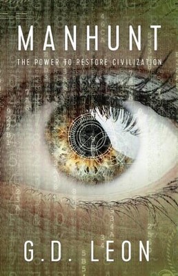Manhunt: The Power to Restore Civilization by G.D. Leon (English) Paperback Book