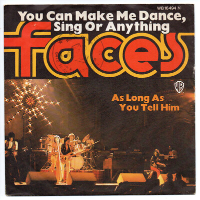 Faces    You Can Make Me Dance, Sing Or Anything - Vinyl - Single 7'' Orig. Cover