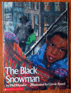 The Black Snowman by Phil Mendez & Carole Byard 1989 Scholastic Paperback 