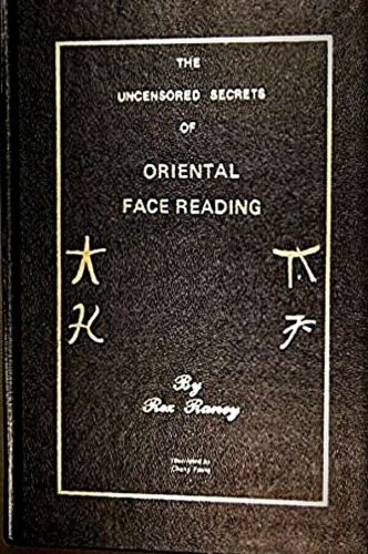 THE UNCENSORED SECRETS OF ORIENTAL FACE READING by Rex Raney ISBN 10: 8747959592