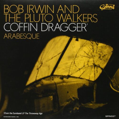 Irwin, Bob and the Pluto Walkers Coffin Dragger / Arabesque (Vinyl) (US IMPORT) - Picture 1 of 2