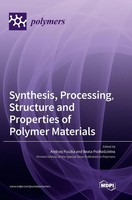 Synthesis, Processing, Structure And Properties Of Polymer Materials | Buch