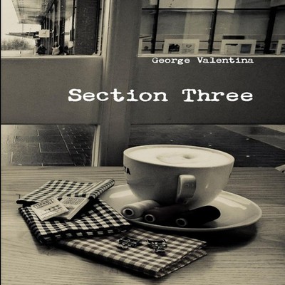 Section Three George Valentina Paperback Lulu Press Inc.