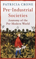 Patricia Crone - Pre-Industrial Societies Anatomy Of The Pre-Modern - G245Z
