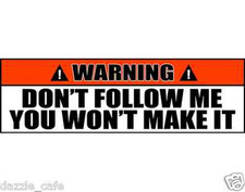 Off Road Bumper Sticker Decal - Don't Follow Me You Won't Make It 2 PACK OWS15