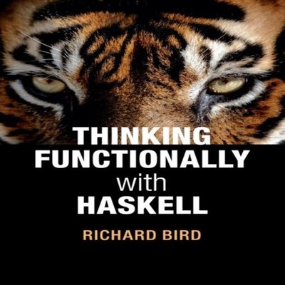 Thinking Functionally with Haskell Richard Bird Paperback Cambrid