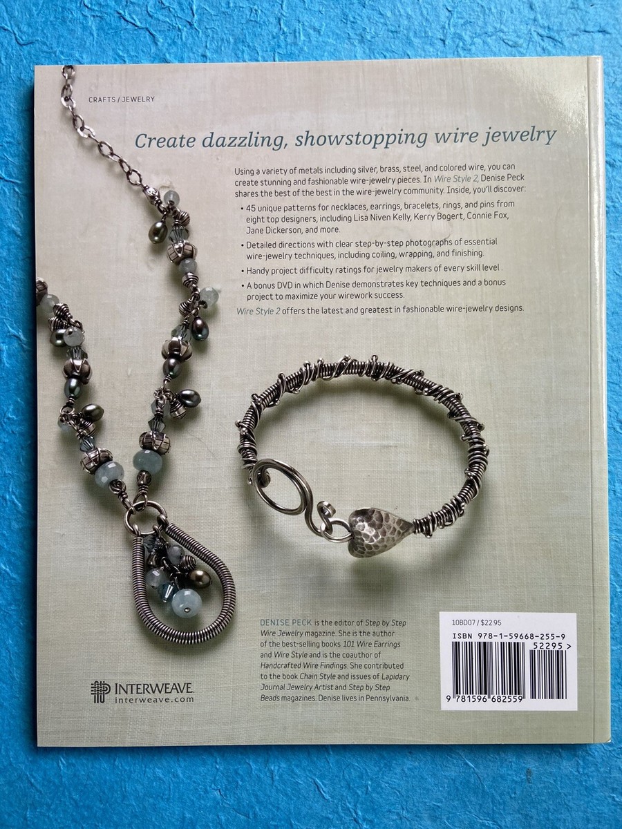 Wire Style 45 New Jewelry Designs Complete with DVD Denise Peck