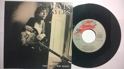 KEVIN AYERS -  The Best We Have / Saturday Night In Deya - 7'' SG SPANISH PROMO