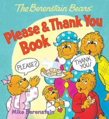 The Berenstain Bears' Please & Thank You Book - Board book - GOOD