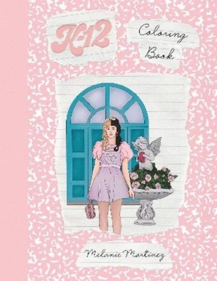 Melanie Martinez K-12 Coloring Book (Taschenbuch) (US IMPORT)