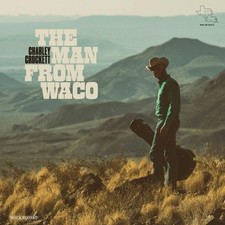 BRAND NEW - SEALED - Charley Crockett - The Man From Waco New Vinyl LP 