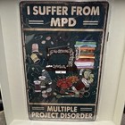 I Suffer From MPD Multiple Project Disorder Sewing Humor Metal Sign Vertical — photo 1