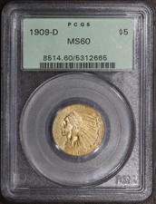 1909-D (MS60) Indian Head Half Eagle $5 PCGS OGH - Great Look