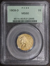1909-D (MS60) Indian Head Half Eagle $5 PCGS OGH - Great Look