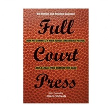 Full Court Press: How Pat Summitt, a High School Basketball Player, and a Leg...