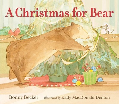A Christmas for Bear (Bear and Mouse) - hardcover Becker, Bonny|Denton, Kady...