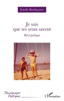 Je Sais Que Tes Yeux Savent RéCit PoéTique Estelle BordaçArre Taschenbuch 2025