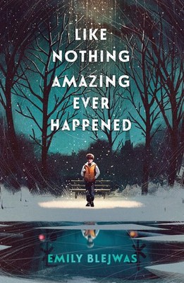 Like Nothing Amazing Ever Happened - library Blejwas, Emily