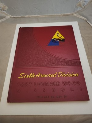 Orig 6th Armored Division Yearbook 231 AFA Bn May 1954 Ft Leonard Wood Missouri 