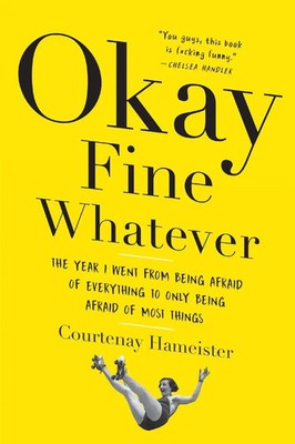 Courtenay Hameister | Okay Fine Whatever | Taschenbuch | Englisch (2020)