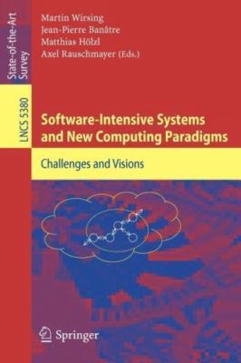 Software-Intensive Systems and New Computing Paradigms : Challenges and Visions