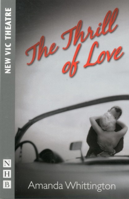 The Thrill of Love by Amanda Whittington (Paperback Book)