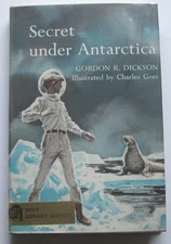 Secret under Antarctica Gordon R. Dickson HC (1967) Holt Library Edition